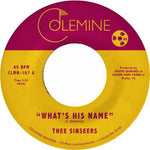 Thee Sinseers Whats His Name 7 inch vinyl